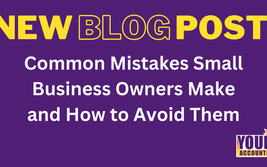 Common mistakes small business owners make and how to avoid them